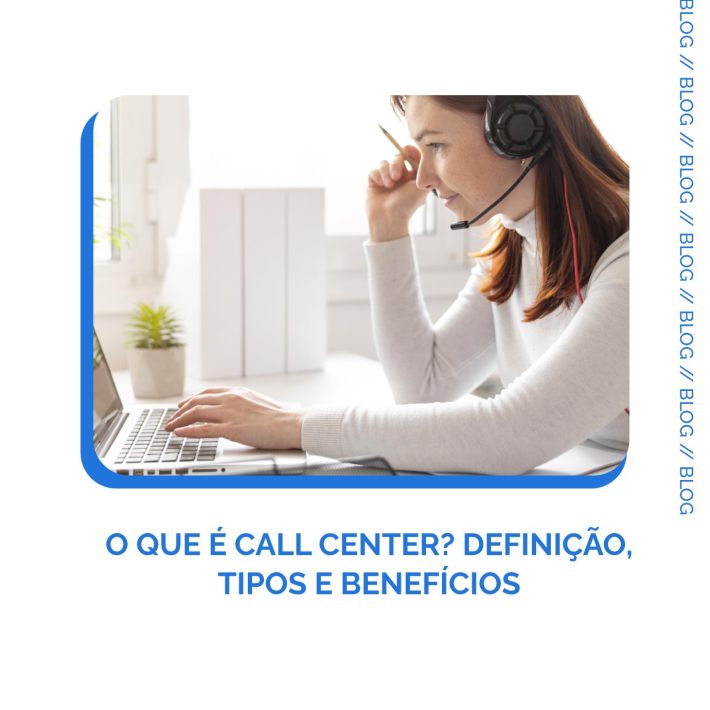 Imagem de uma mulher trabalhando em um call center, utilizando um headset enquanto opera um laptop. O texto na imagem diz "O que é Call Center? Definição, Tipos e Benefícios", indicando um artigo ou post de blog sobre o tema. A mulher parece concentrada, sugerindo um ambiente de trabalho profissional e dedicado ao atendimento ao cliente.